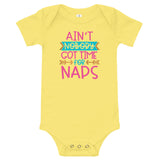 Ain't nobody got time for naps Baby short sleeve one piece