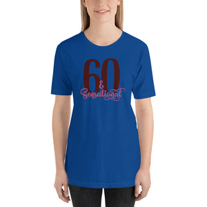 60 & Sensational Short-Sleeve Unisex T-Shirt