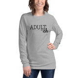 Adultish Unisex Long Sleeve Tee