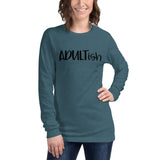 Adultish Unisex Long Sleeve Tee