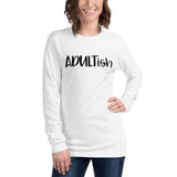 Adultish Unisex Long Sleeve Tee