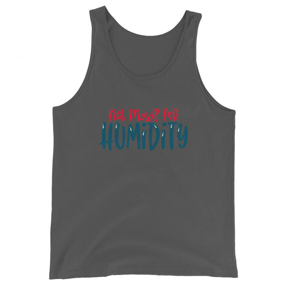 Not Made For Humidity Unisex Tank Top