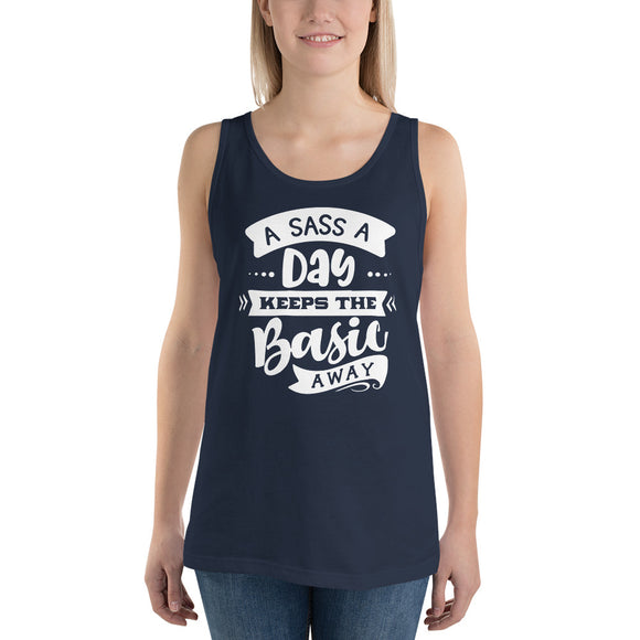 A Sass A Day Keeps The Basic Away Unisex Tank Top