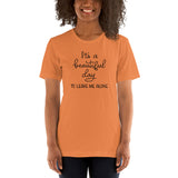 Its a beautiful day to leave me alone Short-Sleeve Unisex T-Shirt