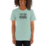 A Fun Thing To Do In The Morning Is Not Talk To Me Short-Sleeve Unisex T-Shirt