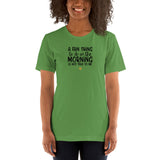 A Fun Thing To Do In The Morning Is Not Talk To Me Short-Sleeve Unisex T-Shirt