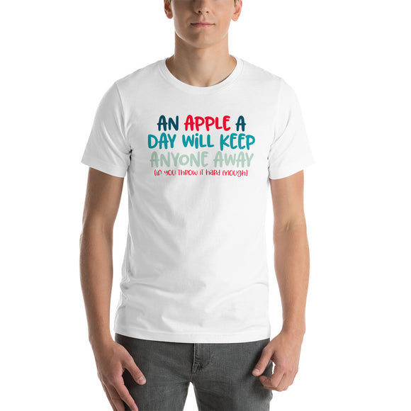 An Apple A Day Will Keep Anyone Away If You Throw It Hard Enough Short-Sleeve Unisex T-Shirt