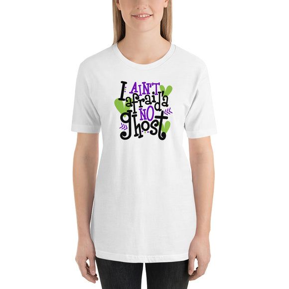 I ain't afraid of no ghost Short-Sleeve Unisex T-Shirt