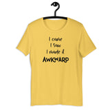 I Came I Saw I Made It Awkward Short-Sleeve Unisex T-Shirt