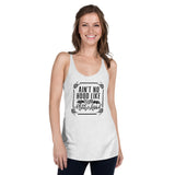 Ain't no hood like motherhood Women's Racerback Tank